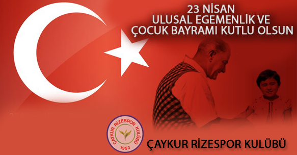 23 Nisan Ulusal Egemenlik ve Çocuk Bayramı kutlu olsun