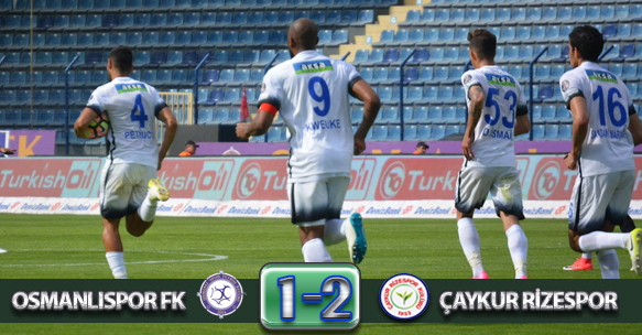 OSMANLISPOR FK 1-2 ÇAYKUR RİZESPOR