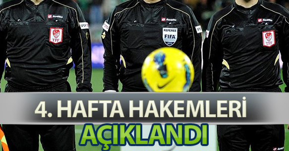 4. HAFTA HAKEMLERİ AÇIKLANDI