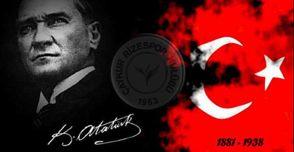 ATATÜRK'Ü SEVGİYLE VE MİNNETLE ANIYORUZ