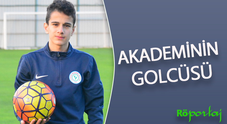 AKADEMİNİN GOLCÜSÜ