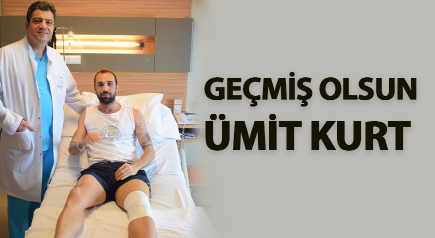 GEÇMİŞ OLSUN ÜMİT KURT