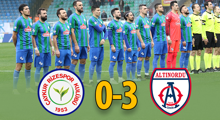 ÇAYKUR RİZESPOR 0-3 ALTINORDU