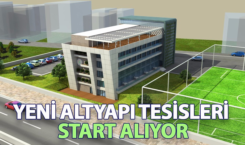 ALT YAPI İNŞAATINDA START VERİLİYOR