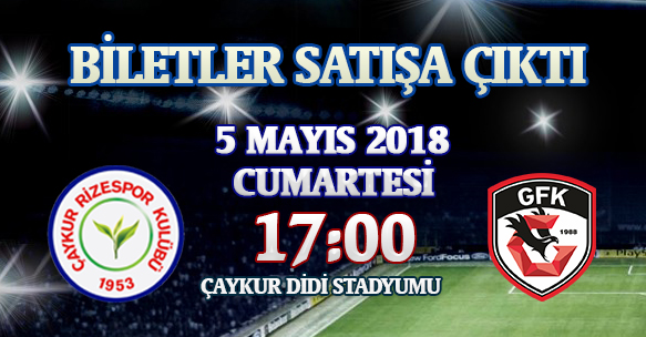 ÇAYKUR RİZESPOR - GAZİŞEHİR GAZİANTEP F.K. MAÇI BİLETLERİ SATIŞA ÇIKTI