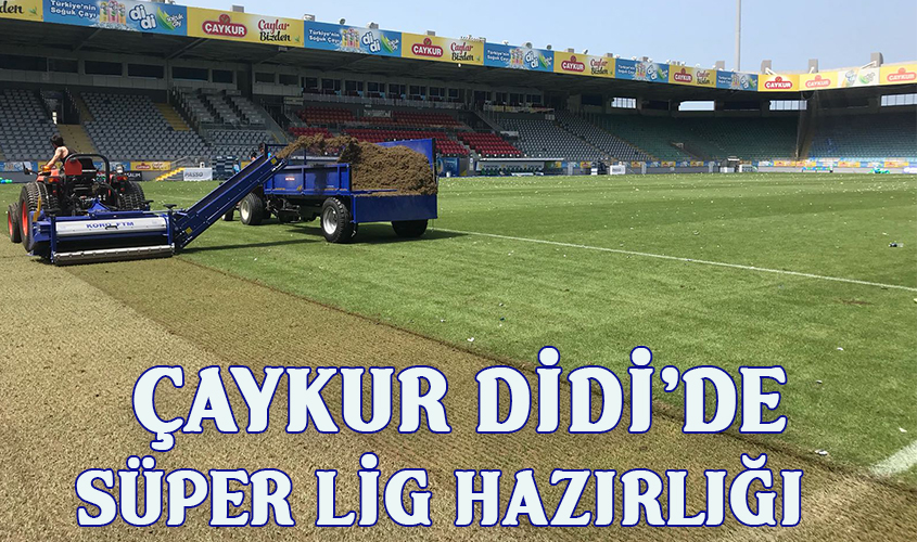 ÇAYKUR DİDİ'DE SÜPER LİG HAZIRLIĞI BAŞLADI