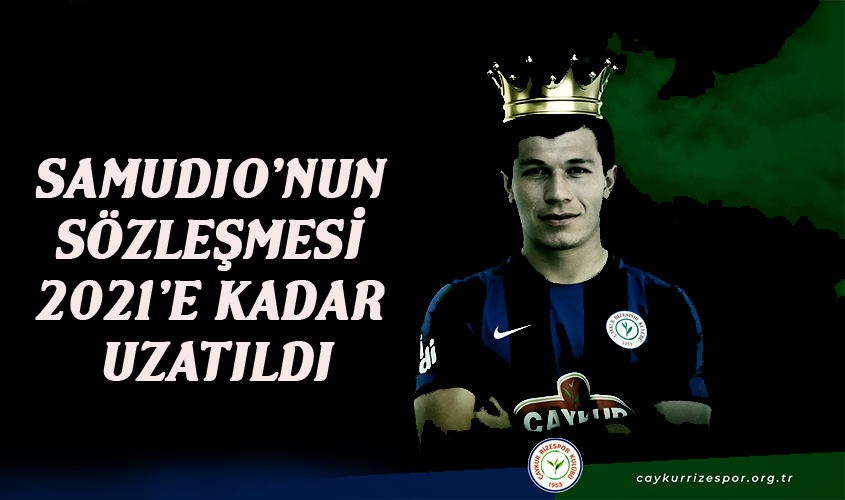 ÇAYKUR RİZESPOR BASIN BÜLTENİ - (04 HAZİRAN 2018) - SAMUDİO'NUN SÖZLEŞMESİ 2021'E KADAR UZATILDI