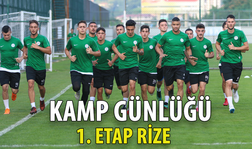 ÇAYKUR RİZESPOR KAMP GÜNLÜĞÜ - 1. Etap Rize