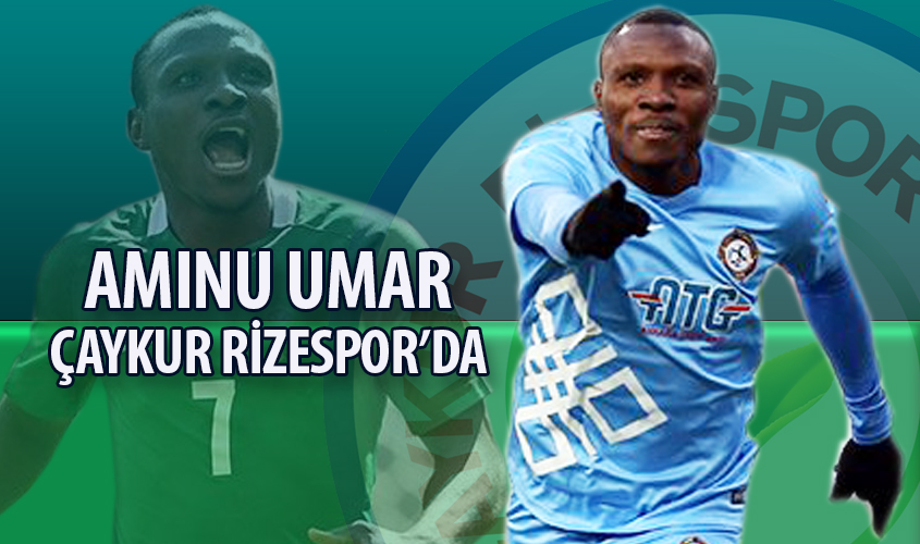 AMINU UMAR ÇAYKUR RİZESPOR'DA