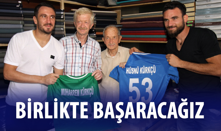 BİRLİKTE BAŞARACAĞIZ