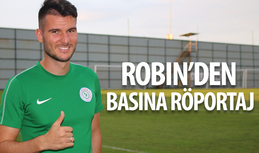 ROBIN YALÇIN'IN'DAN BASINA RÖPORTAJ