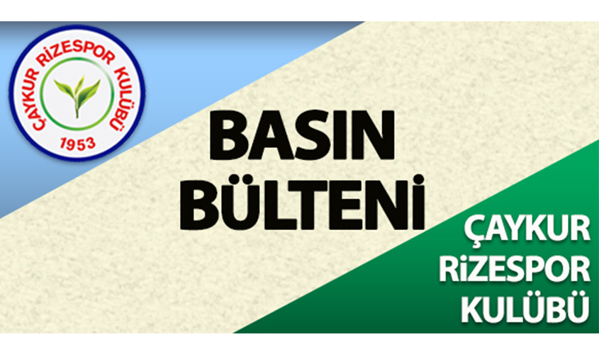 ÇAYKUR RİZESPOR BASIN BÜLTENİ (3 EYLÜL 2018)