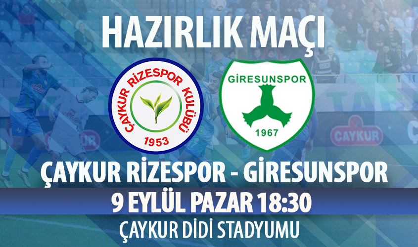HAZIRLIK MAÇI | ÇAYKUR RİZESPOR - GİRESUNSPOR