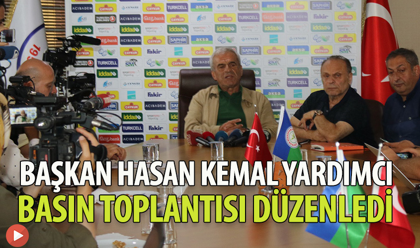 BAŞKAN HASAN KEMAL YARDIMCI BASIN TOPLANTISI DÜZENLEDİ