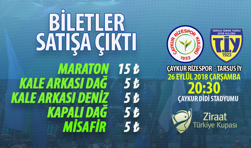 ÇAYKUR RİZESPOR - TARSUS İDMAN YURDU MAÇ BİLETLERİ SATIŞA ÇIKTI