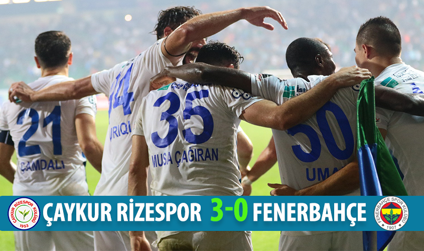 ÇAYKUR RİZESPOR 3-0 FENERBAHÇE