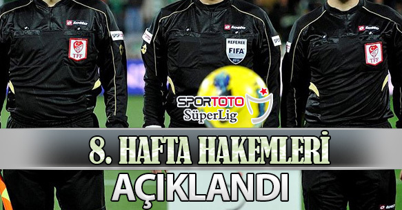 8. HAFTA HAKEMLERİ AÇIKLANDI