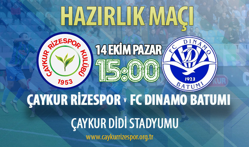 HAZIRLIK MAÇI ÇAYKUR RİZESPOR - FC DINAMO BATUMI
