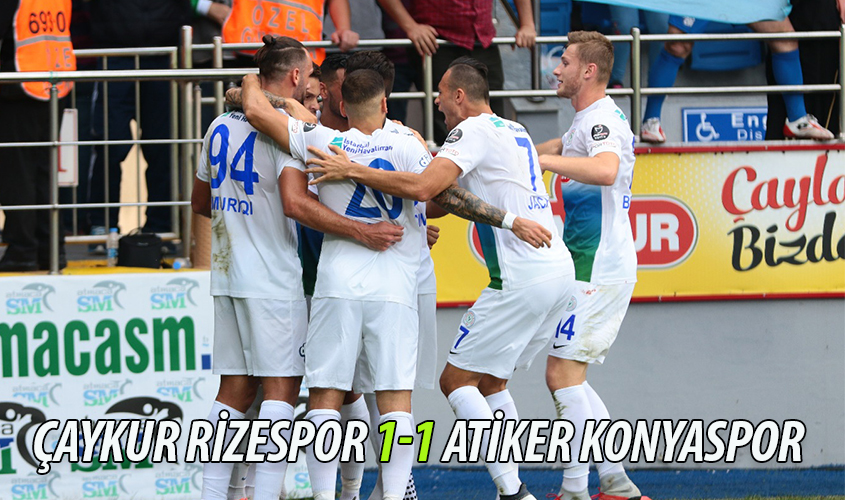 ÇAYKUR RİZESPOR 1-1 ATİKER KONYASPOR