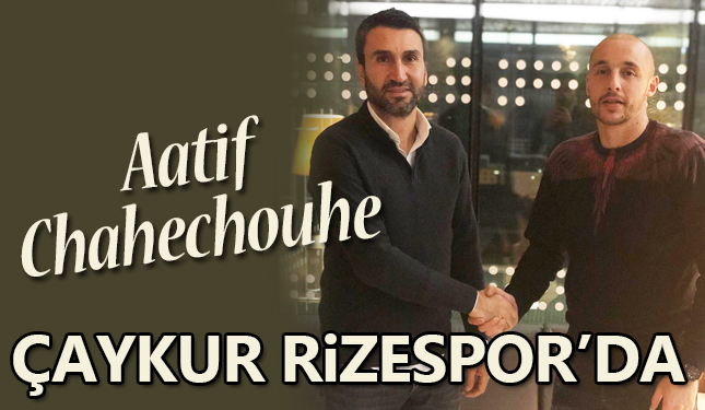 AATİF CHAHECHOUHE ÇAYKUR RİZESPOR'DA