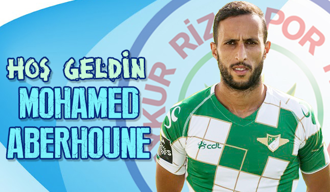 MOHAMED ABERHOUNE ÇAYKUR RİZESPOR'DA