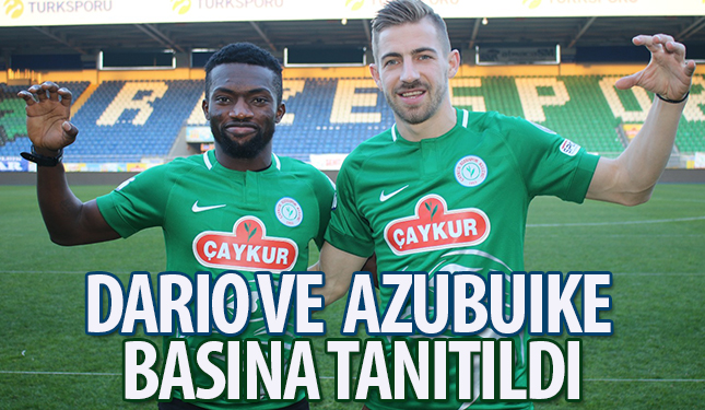 DARIO VE AZUBUIKE BASINA TANITILDI