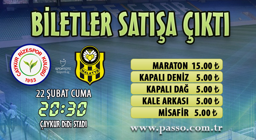 ÇAYKUR RİZESPOR - YENİ MALATYASPOR MAÇI BİLETLERİ SATIŞA ÇIKTI