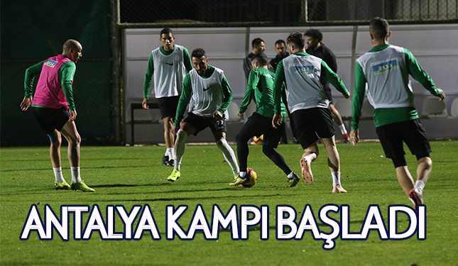 ANTALYA KAMPI BAŞLADI