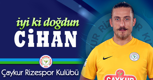 CİHAN TOPALOĞLU'NUN DOĞUM GÜNÜ