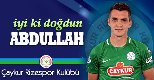 ABDULLAH DURAK'IN DOĞUM GÜNÜ