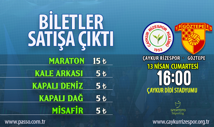 ÇAYKUR RİZESPOR - GÖZTEPE MAÇI BİLETLERİ SATIŞA ÇIKTI