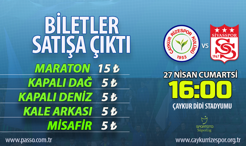 ÇAYKUR RİZESPOR - DG SİVASSPOR MAÇI BİLETLERİ SATIŞA ÇIKTI