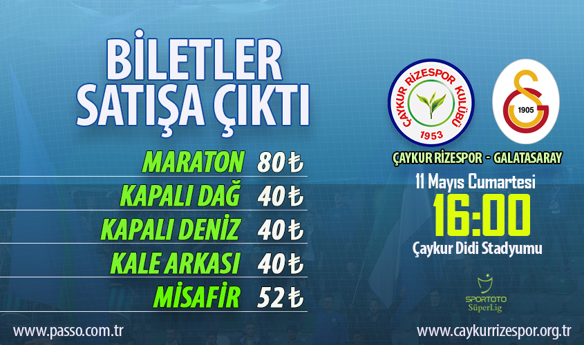 ÇAYKUR RİZESPOR - GALATASARAY MAÇI BİLETLERİ SATIŞA ÇIKTI