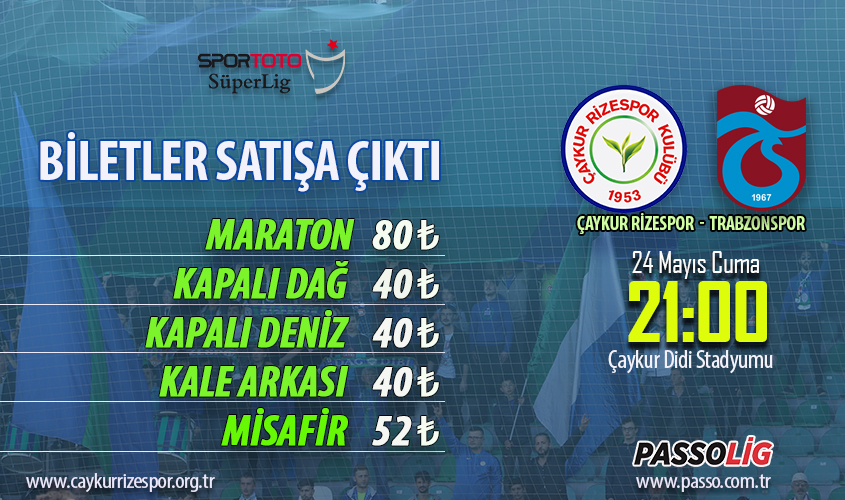 ÇAYKUR RİZESPOR - TRABZONSPOR MAÇI BİLETLERİ SATIŞA ÇIKTI