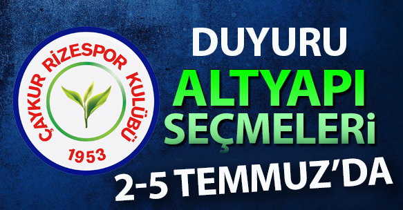 ALTYAPI SEÇMELERİ YAPILIYOR