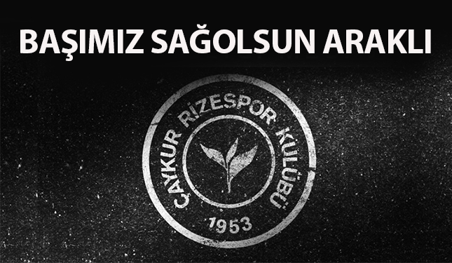 BAŞIMIZ SAĞOLSUN ARAKLI