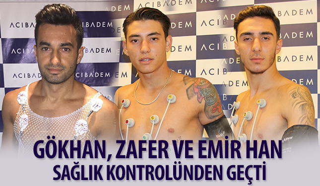 GÖKHAN, ZAFER VE EMİR HAN SAĞLIK KONTROLÜNDEN GEÇTİ