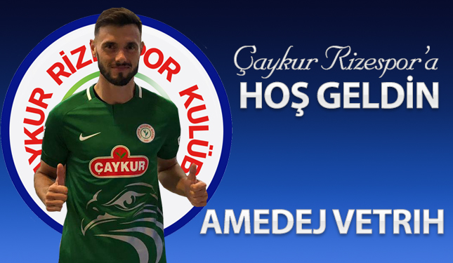 AMEDEJ VETRIH ÇAYKUR RİZESPOR'DA