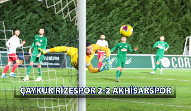 ÇAYKUR RİZESPOR 2-2 AKHİSARSPOR