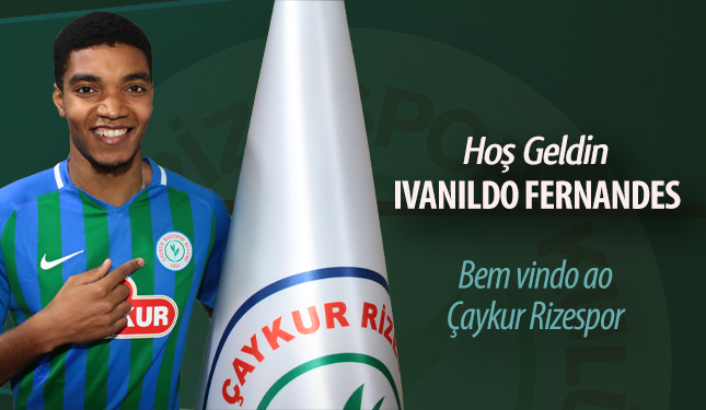 IVANILDO FERNANDES ÇAYKUR RİZESPOR'DA