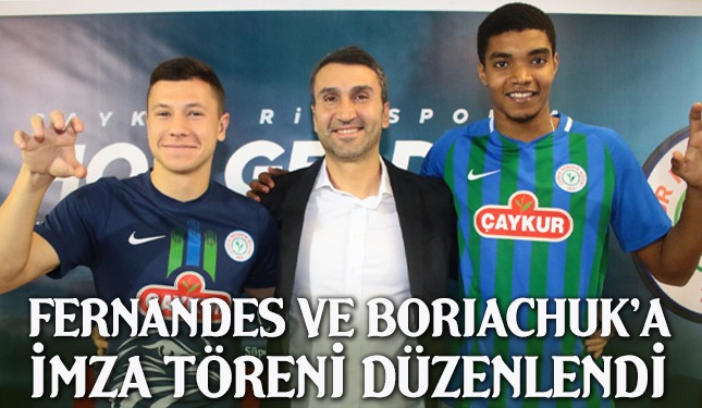 FERNANDES VE BORIACHUK'A İMZA TÖRENİ DÜZENLENDİ