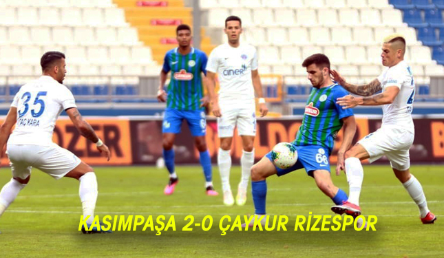 KASIMPAŞA 2-0 ÇAYKUR RİZESPOR