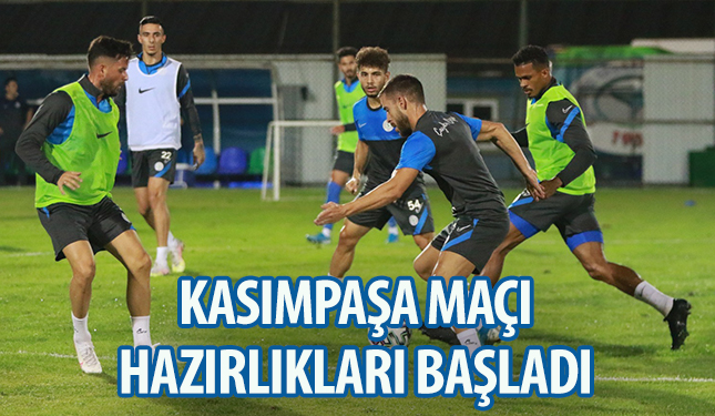 KASIMPAŞA MAÇI HAZIRLIKLARI BAŞLADI