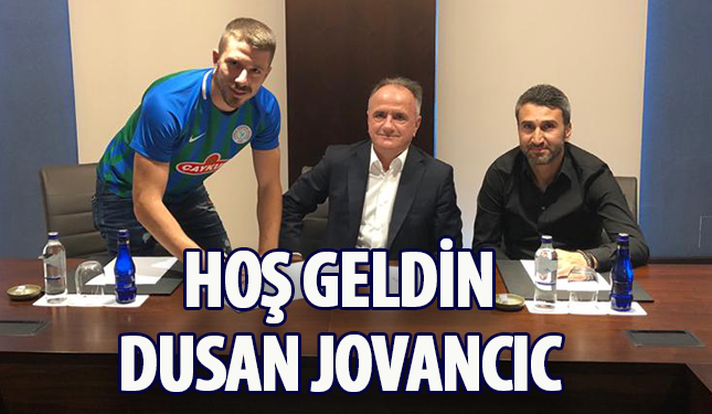 HOŞ GELDİN DUSAN JOVANCIC