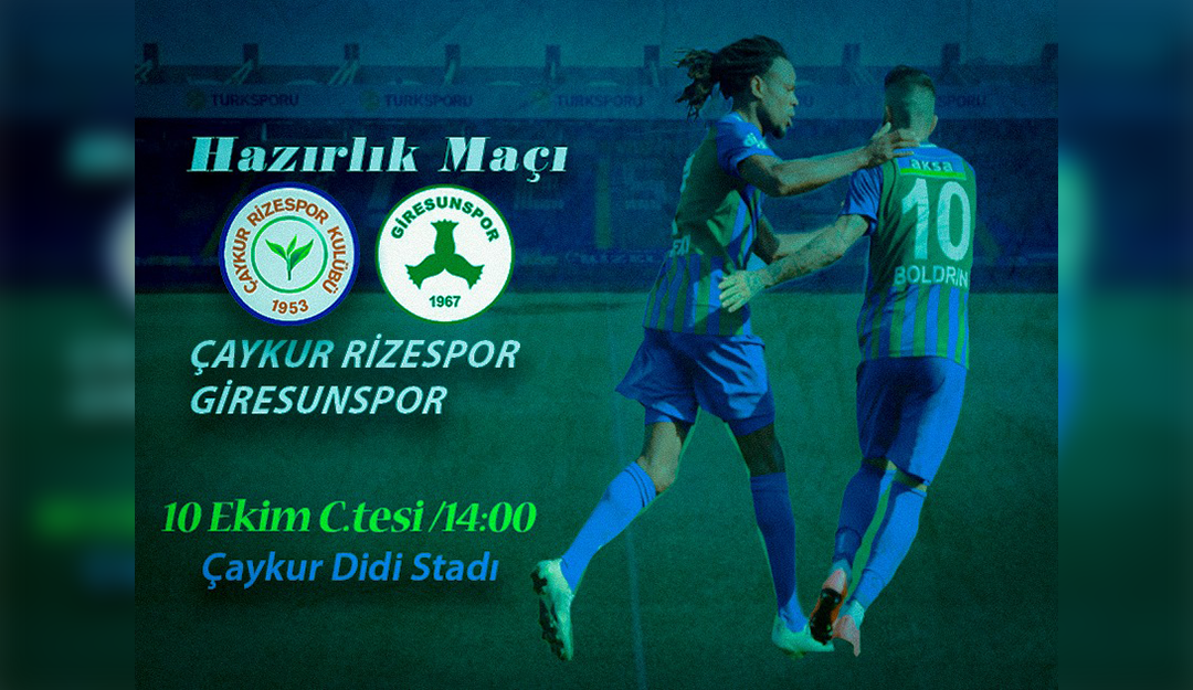 Giresunspor ile hazırlık maçı oynayacağız