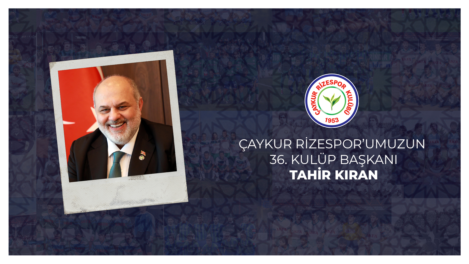 Çaykur Rizespor'umuzun 36. Kulüp Başkanı Tahir Kıran Oldu