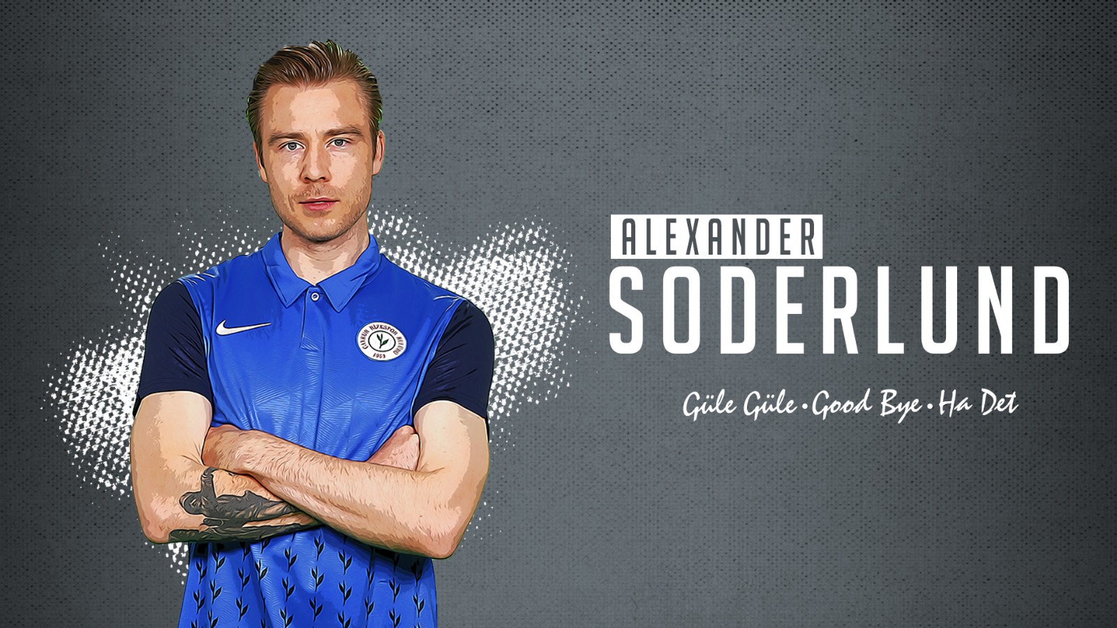 Güle Güle Alexander Soderlund