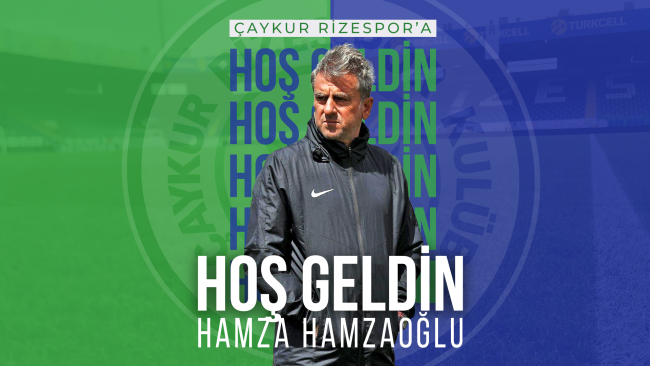 Hoş Geldin Hamza Hamzaoğlu