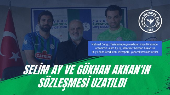 Selim Ay ve Gökhan Akkan'ın Sözleşmesi Uzatıldı