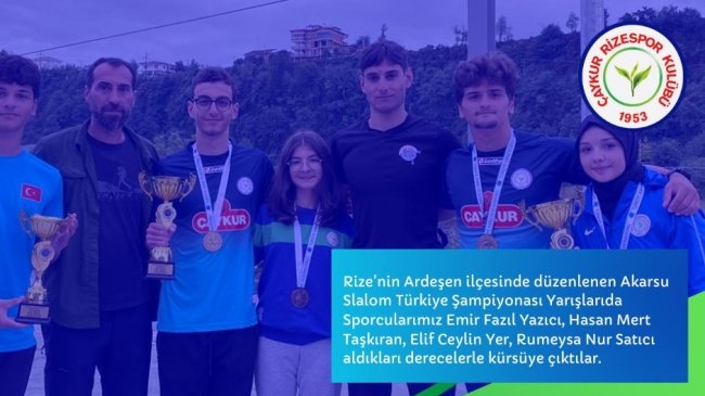 ÇAYKUR RİZESPOR KANO TAKIMIMIZ MADALYALARA AMBARGO KOYDU